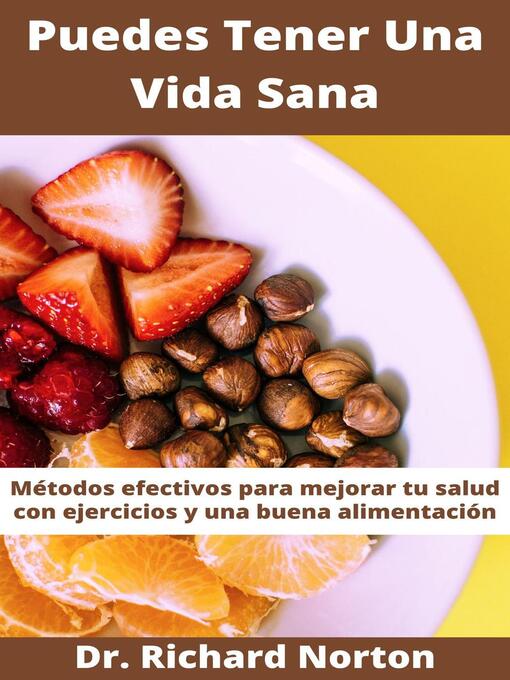 Title details for Puedes Tener Una Vida Sana by Dr. Richard Norton - Available